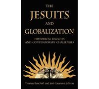 Francis X. Clooney The Jesuits and Globalization (Tascabile)
