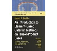 Francis X. Gira An Introduction to Element-Based Galerkin Methods on (Tascabile)