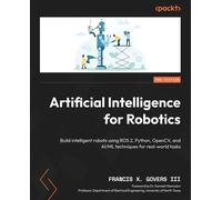 Francis X. Govers III Artificial Intelligence for Robotics (Tascabile)