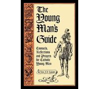 Francis Xavier Lasance The Young Man's Guide (Tascabile)