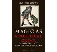 Francis Young Magic as a Political Crime in Medieval and Early Moder (Tascabile)