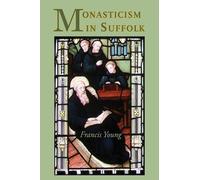 Francis Young Monasticism in Suffolk (Tascabile)