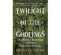 Francis Young Twilight of the Godlings (Copertina rigida)