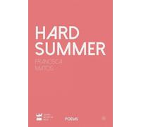 Francisca Matos Hard Summer (Tascabile)