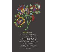 Francisca Orellana Polanka The Picture Dictionary in Ojibway (Tascabile)