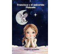 Francisca y el unicornio Plateado