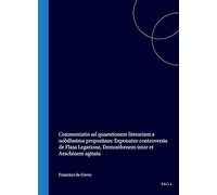 Francisci de Greve, Arnhemiensis, [...], Commentatio AD Quaestionem Literariam a Nobilissima [...] Propositam: Exponatur Controversia de Flasa Legatione, Demosthenem Inter Et Aeschinem Agitata [...]