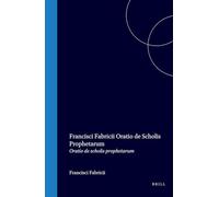 Francisci Fabriacii Oratio de Scholis Prophetarum
