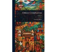 Francisco Bilbao Obras Completas (Copertina rigida)