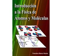 Francisco Blanco Ramo Introducción a la Física de Átomos y Molécula (Tascabile)
