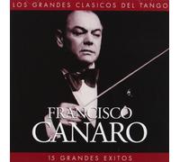 Francisco Canaro - Los Grandes Exitos del Tango