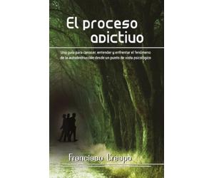 Francisco Crespo El proceso adictivo (Tascabile)