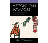 Francisco Cruces Metropolitan Intimacies (Tascabile)