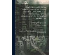 Francisco De Ec La estrella de Lima convertida en sol sobre sus tres (Tascabile)