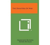 Francisco De Goya Xavier De Salas The Disasters of War (Copertina rigida)