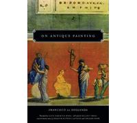 Francisco de Hollanda On Antique Painting (Tascabile)