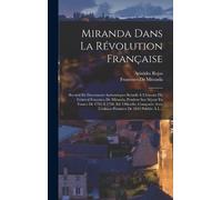 Francisco De Miranda Arístides Miranda Dans La Révolution Fra (Copertina rigida)
