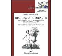 Francisco de Miranda. Precursore delle indipendenze dell'America latina