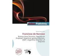 Francisco de Narváez: Buenos Aires Province, Republican Proposal, Argentine general election, 2007, Argentine Chamber of Deputies