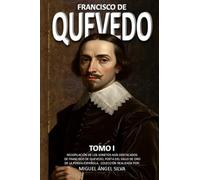 FRANCISCO DE QUEVEDO: TOMO I