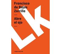 Francisco De Rojas Zorrilla Abre el ojo (Tascabile) Teatro