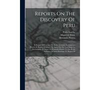 Francisco De Xerez Hernando Pizarro Reports On The Discovery Of Peru (Tascabile)
