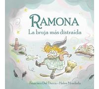 Francisco del Ducca Ramona. La bruja más distraída (Tascabile)