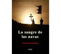 Francisco Endri La sangre de las navas (Crónicas del camino hacia el (Tascabile)