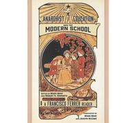 Francisco Ferrer Anarchist Education and the Modern School (Tascabile)