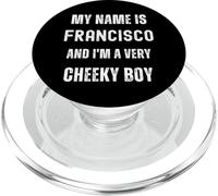 Francisco Funny Joke Very Cheeky Boy per la famiglia o gli amici PopSockets PopGrip per MagSafe