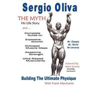 Francisco G Marchante Sergio Oliva Sergio Oliva the Myth (Tascabile)