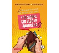 Francisco Garcí ¿Por Qué Los Ricos Se Hacen Más Ricos Y Tú Sigues Si (Tascabile)