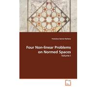 Francisco Garcia Pa Four Non-linear Problems on Normed Spaces - Vol (Tascabile)