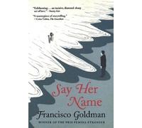 Francisco Goldman Say Her Name (Tascabile)