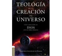 Francisco Gonzales de Posada Teología de la Creación del Universo (Tascabile)