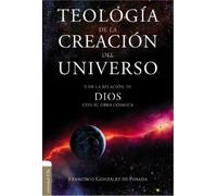 Francisco Gonzales de Posada Teología de la Creación del Universo (Tascabile)