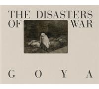 Francisco Goya Goya: The Disasters of War (Copertina rigida)