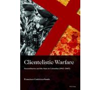 Francisco Gutierrez Sanin Clientelistic Warfare (Copertina rigida)