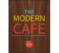 Francisco J. Migoya The Modern Cafe (Tascabile)