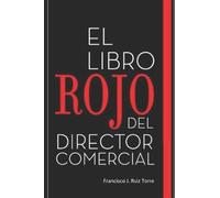 Francisco J Ruiz Torre Libro Rojo del Director Comercial (Tascabile) Ventas