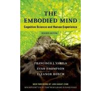 Francisco J. Varela Eleanor Rosch Evan Thompson The Embodied Mind (Tascabile)