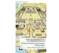 Francisco Javier Martine Mediterranean Quarantines, 1750-191 (Copertina rigida)