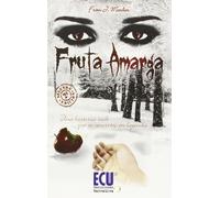 Francisco Javier Martínez Bernal Fruta amarga (ECU Narrativa) (Tascabile)