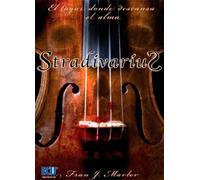 Francisco Javier Martínez Bernal Stradivarius. El lugar donde descansa el alma