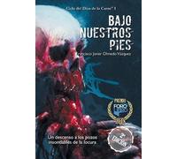 Francisco Javier Olmedo Vázquez Bajo nuestros pies (Tascabile)
