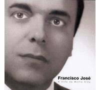 Francisco Jose - A Vida Da Minha Vida [CD] 2003