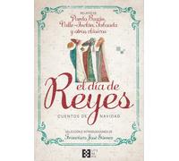 Francisco José El día de Reyes. Cuentos de Navidad: Relatos de Pard (Tascabile)