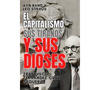 Francisco José Ferná Ayn Rand y Leo Strauss. El capitalismo, sus tir (Tascabile)