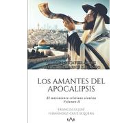 Francisco José Fernández-Cruz Sequera Los amantes del Apocalipsis (Tascabile)