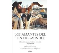 Francisco José Fernández-Cruz Sequera Los amantes del fin del mundo (Tascabile)